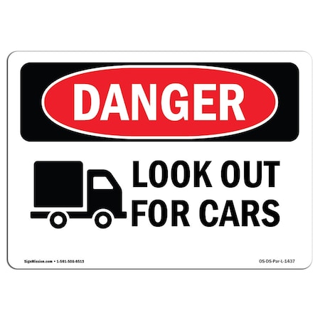 OSHA Danger Sign, Look Out For Cars, 24in X 18in Rigid Plastic